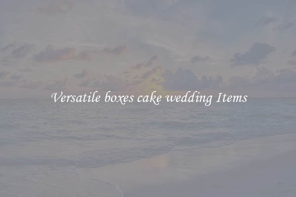 Versatile boxes cake wedding Items