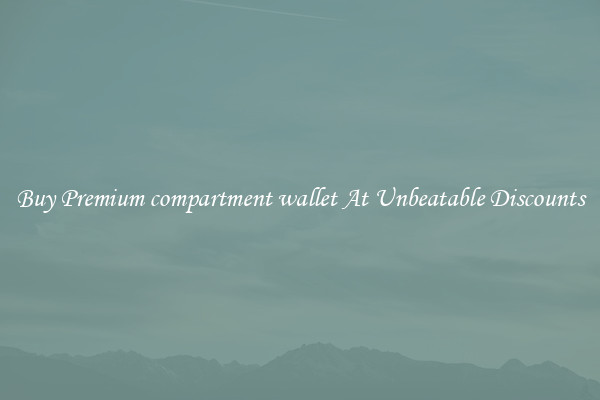 Buy Premium compartment wallet At Unbeatable Discounts
