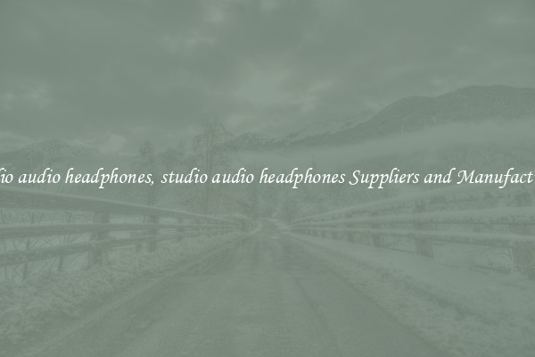 studio audio headphones, studio audio headphones Suppliers and Manufacturers
