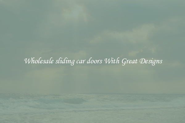 Wholesale sliding car doors With Great Designs