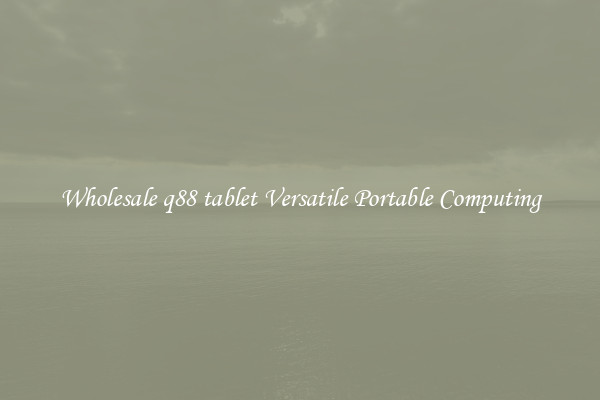Wholesale q88 tablet Versatile Portable Computing